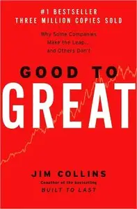Good to Great: Why Some Companies Make the Leap... and Others Don't (repost)