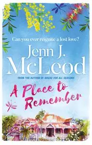 «A Place to Remember» by Jenn J. McLeod