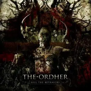 The Ordher - Kill The Betrayers (2009)