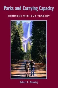 Parks and Carrying Capacity: Commons Without Tragedy (repost)