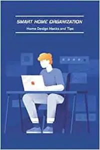 Smart Home Organization: Home Design Hacks and Tips: Gifts for Father