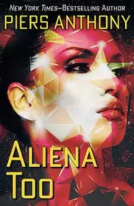 «Aliena Too» by Piers Anthony