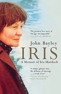 Iris : A Memoir of Iris Murdoch