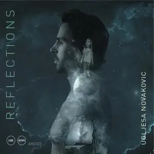 Uglješa Novaković - Reflections (2021)