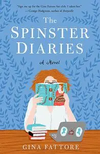 «The Spinster Diaries» by Gina Fattore