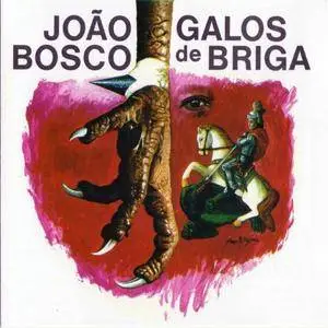 Joao Bosco - Galos de Briga (1976) {RCA}