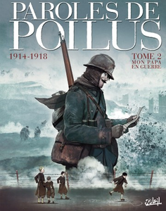 Paroles de Poilus 1914-1918 - Tome 2 - Mon Papa en guerre