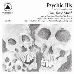 Psychic Ills - One Track Mind (2013)