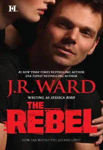 J. R. Ward - The Rebel