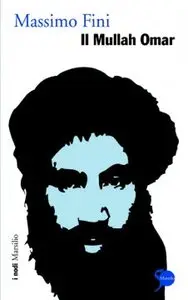 Il Mullah Omar by Massimo Fini [REPOST]