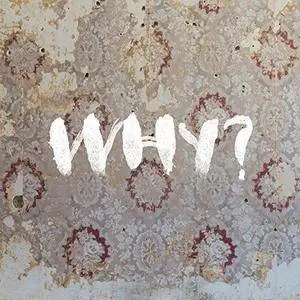 WHY? - Moh Lhean [Expanded Edition] (2018)