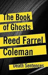 «The Book of Ghosts» by Reed Farrel Coleman