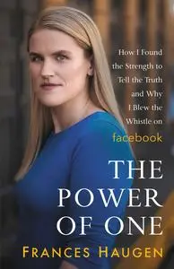 Frances Haugen - The Power of One
