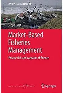 Market-Based Fisheries Management: Private fish and captains of finance