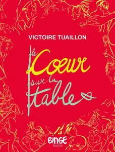 Victoire Tuaillon, "Le coeur sur la table : Pour une révolution romantique"