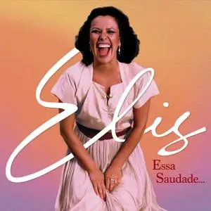 Elis Regina - Elis, essa saudade (2021) [Official Digital Download]