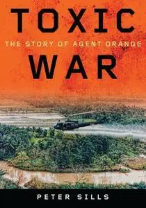 Toxic War: The Story of Agent Orange