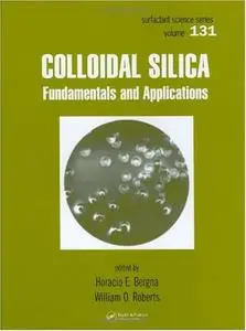 Colloidal Silica: Fundamentals and Applications