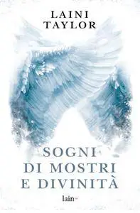 Laini Taylor - Sogni di mostri e divinita