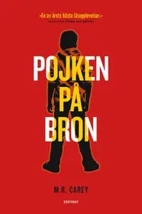 «Pojken på bron» by M.R. Carey