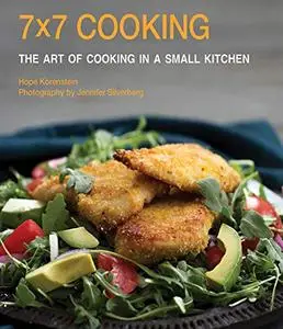 7x7 Cooking: The Art of Cooking in a Small Kitchen (Repost)