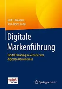 Digitale Markenführung: Digital Branding im Zeitalter des digitalen Darwinismus. Das Think!Book (Repost)