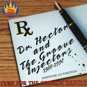 Dr. Hector And The Groove Injectors - Cure For The Common Groove (1998)