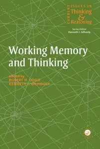 Working Memory and Thinking: Current Issues In Thinking And Reasoning (repost)