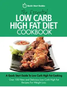The Essential Low Carb High Fat Diet Cookbook
