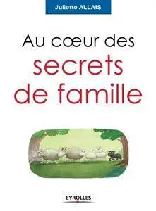 Juliette Allais, "Au coeur des secrets de famille"