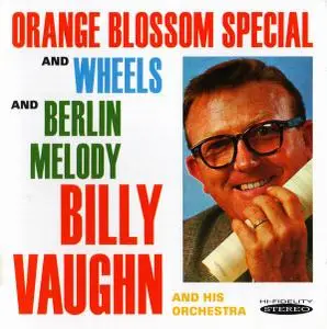 Billy Vaughn and His Orchestra - Orange Blossom Special & Wheels / Berlin Melody (1961) [Reissue 2012]
