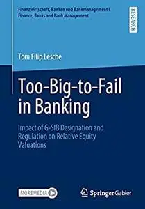 Too-Big-to-Fail in Banking: Impact of G-SIB Designation and Regulation on Relative Equity Valuations