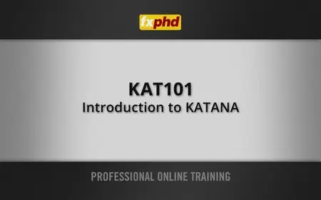 fxphd: KAT101 - Introduction to KATANA (2013)