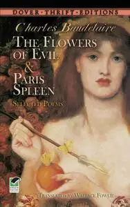 «The Flowers of Evil & Paris Spleen» by Charles Baudelaire