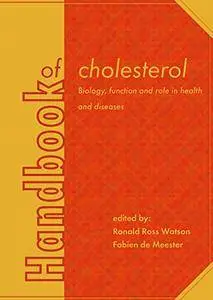 Handbook of Cholesterol: Biology, Function and Role in Health and Diseases