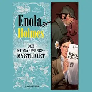 «Enola Holmes och kidnappningsmysteriet» by Nancy Springer