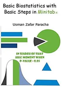 Basic Biostatistics with Basic Steps in Minitab®