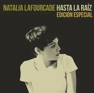 Natalia Lafourcade - Hasta la Raíz [Edición Especial] (2015)