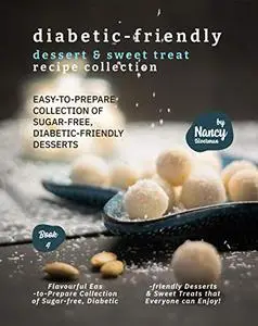 Diabetic-Friendly Dessert & Sweet Treat Recipe Collection