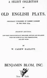 «A Select Collection of Old English Plays, Volume 15» by Robert Dodsley