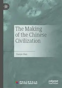 The Making of the Chinese Civilization