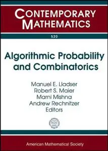 Algorithmic Probability and Combinatorics: Ams Special Sessions on Algorithmic Probability and Combinatorics, October 5-6, 2007