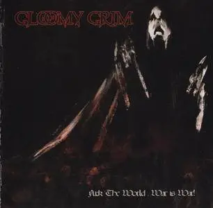 Gloomy Grim - Fuck The World, War Is War! (2017)