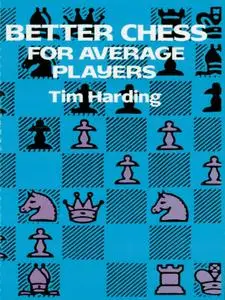 Better Chess for Average Players (Dover Chess)