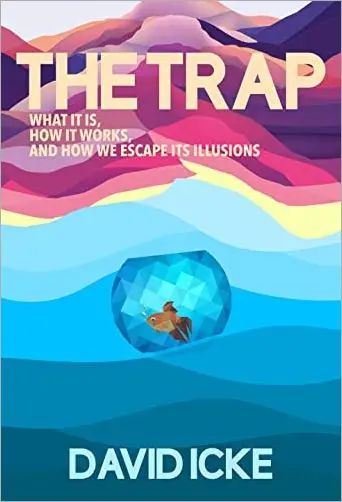 The Trap: What It Is. How It Works. And How We Escape Its Illusions