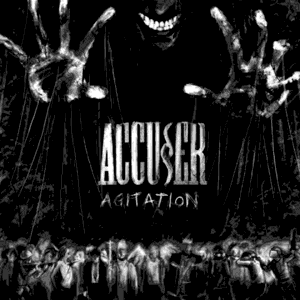 Accusser – Agitation (2010)