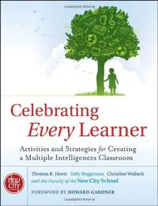 Celebrating Every Learner: Activities and Strategies for Creating a Multiple Intelligences Classroom (repost)