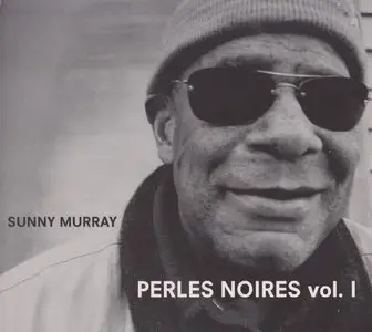 Sunny Murray - Perles Noires Vol. I & Vol. II (2005) [2CD] {Eremite}