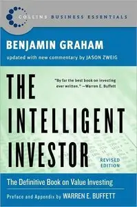 The Intelligent Investor: The Definitive Book on Value Investing. A Book of Practical Counsel (repost)