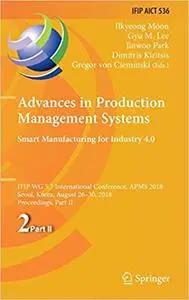 Advances in Production Management Systems. Smart Manufacturing for Industry 4.0